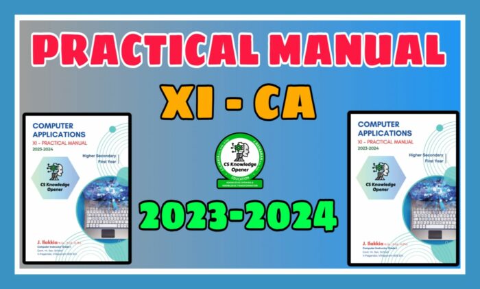 11th Computer Applications Practical Manual 2023-2024 - CS Knowledge Opener